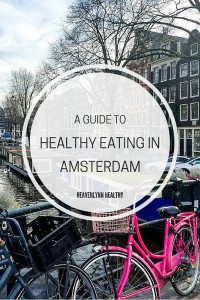 A Guide To Healthy Eating In Amsterdam 2016 200x300 